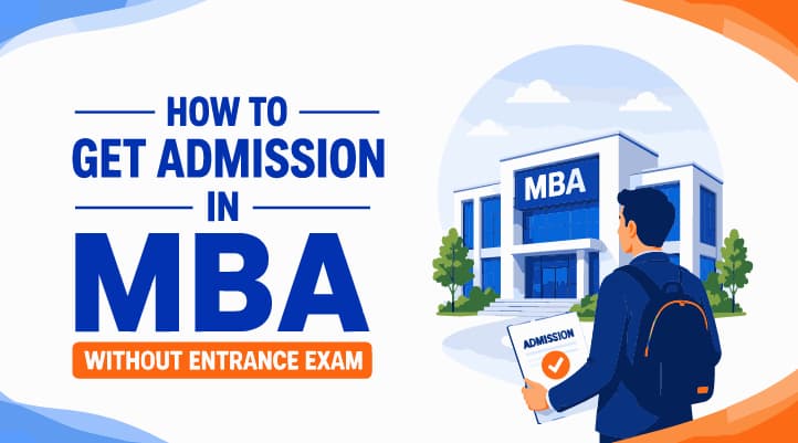 How to Get Admission in MBA Without Entrance Exam?